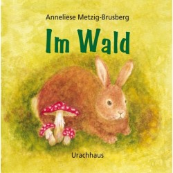 Anneliese Metzig-Brusberg - Pappbilderbuch "Im Wald"