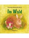 Anneliese Metzig-Brusberg - Pappbilderbuch "Im Wald"
