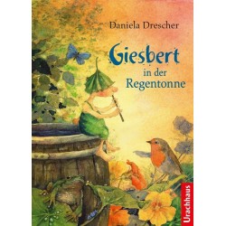 Daniela Drescher - Buch "Giesbert in der Regentonne"