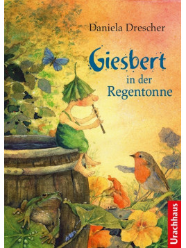 Daniela Drescher - Buch "Giesbert in der Regentonne"