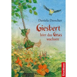Daniela Drescher - Buch "Giesbert hört das Gras wachsen"