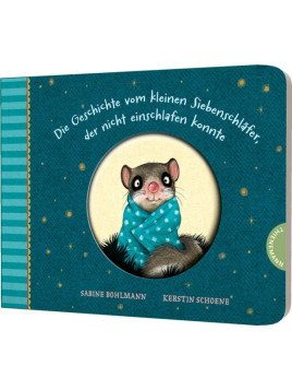 Sabine Bohlmann - Pappbilderbuch "Die Geschichte vom kleinen Siebenschläfer, der nicht einschlafen konnte"